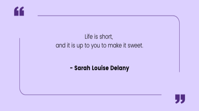 Quotes by Women Sarah Louise Delany