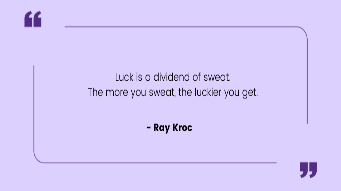 Funny work quotes by Ray Kroc