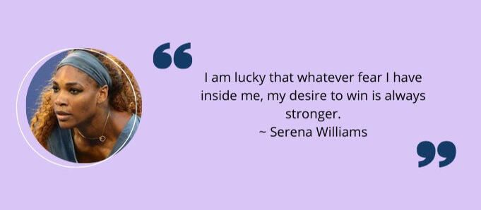 Go-Getter Quotes by Serena Williams