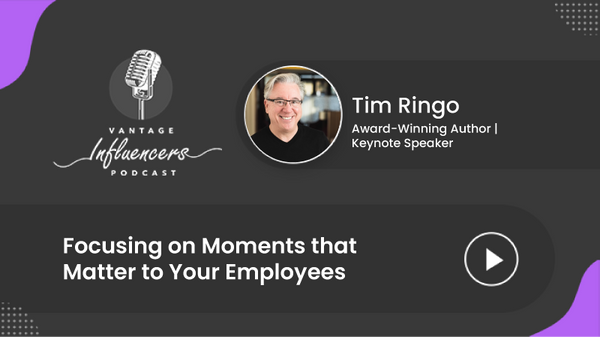 Focusing On Moments That Matter To Your Employees